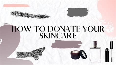 How to donate your old or unused beauty products .